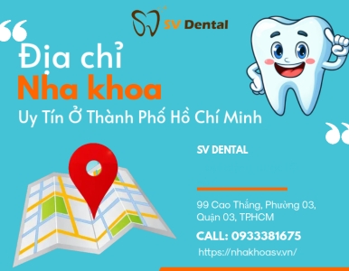 Địa chỉ nha khoa uy tín ở TP.HCM