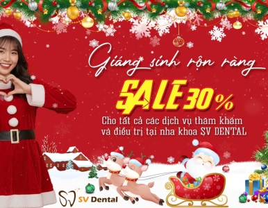 🎄 Giáng Sinh Rộn Ràng – Ưu Đãi Giảm 30% Tất Cả Dịch Vụ Tại Nha Khoa SV