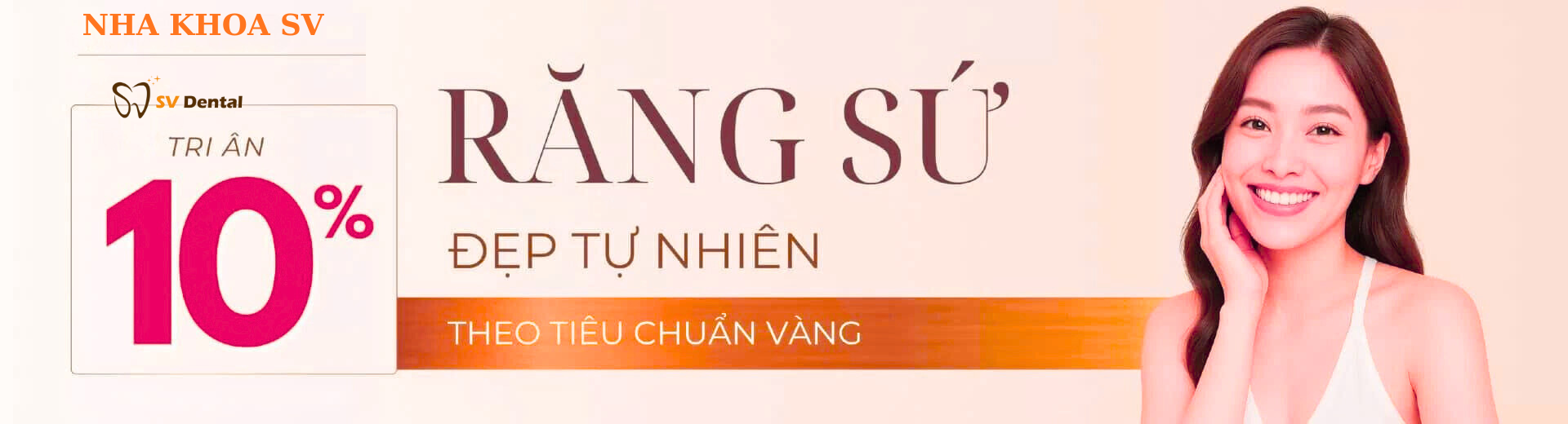 Ưu Đãi Lớn 10% Dịch Vụ Răng Sứ Thẩm Mỹ Tự Nhiên Tại Nha Khoa SV